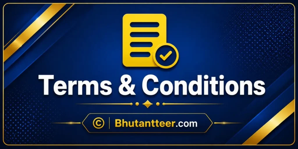 Terms and Conditions Bhutan Teer